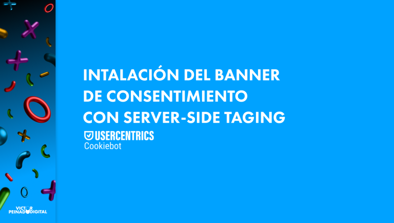 Cómo integrar un banner de consentimiento server-side tagging paso a paso (Cookiebot + GTM)