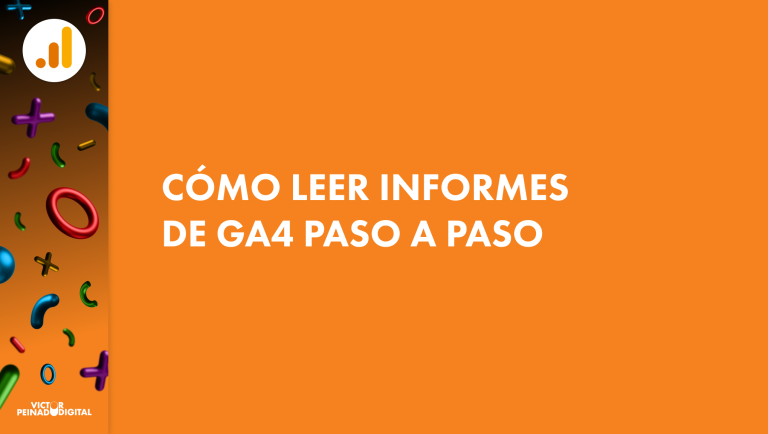 Cómo usar los informes estándar de Google Analytics 4 — Guía práctica